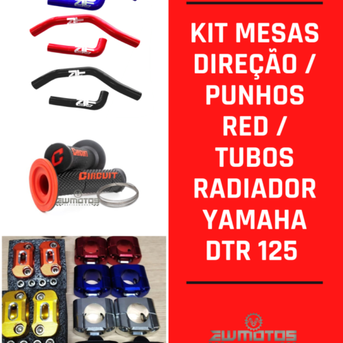Kit Mesas Direção / Punhos Red / Tubos Radiador Yamaha DTR 125